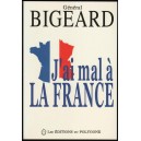 G&eacute;n&eacute;ral Bigeard J'AI MAL A LA FRANCE Neuf &eacute;d Polygone